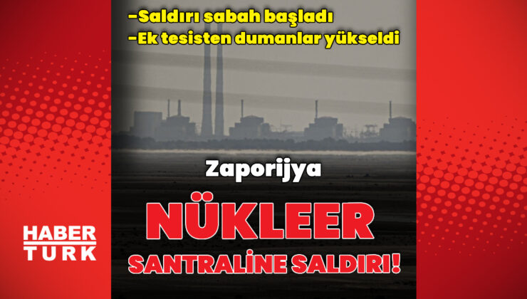 Zaporijya nükleer santrali yakınında patlama yaşandı