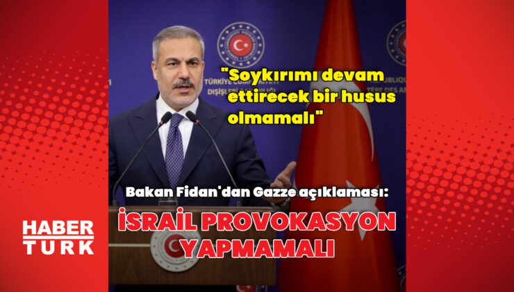 “Provokasyonun olmaması gerekiyor”
