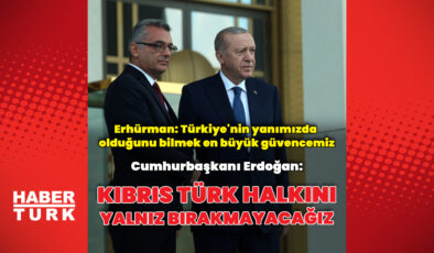 Cumhurbaşkanı Erdoğan Erhürman’la bir araya geldi