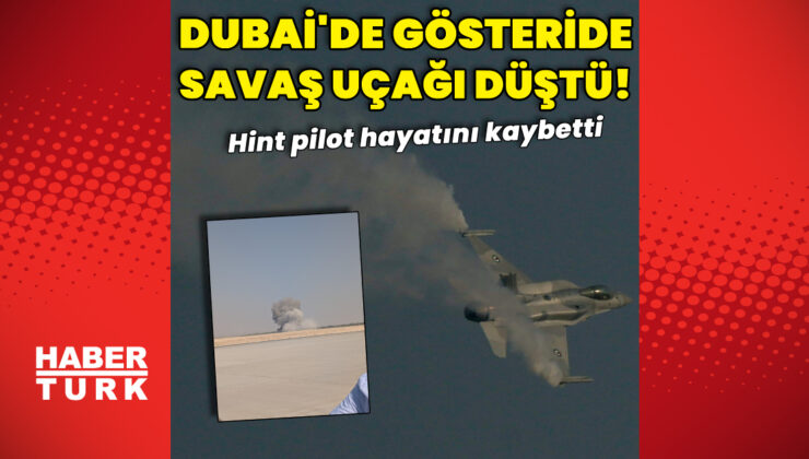 Hindistan’a ait savaş uçağı Dubai Airshow gösterisi sırasında düştü