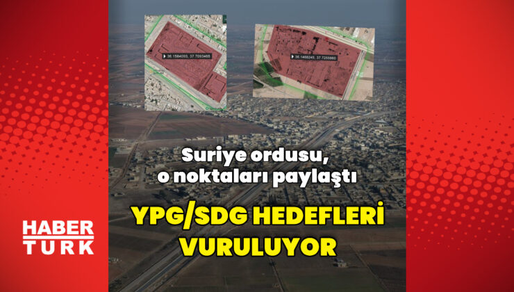 Suriye ordusu YPG/SDG hedeflerini vuruyor