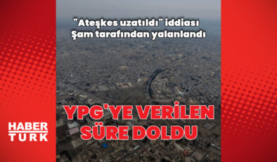 Suriye’de ateşkes sona erdi: ‘Uzatıldı’ iddiasına yalanlama