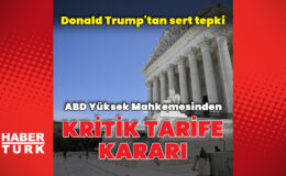 ABD Yüksek Mahkemesinden kritik tarife kararı