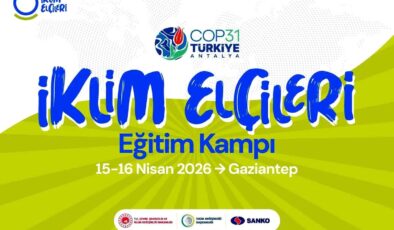 İklim Elçileri Gaziantep’te buluşuyor