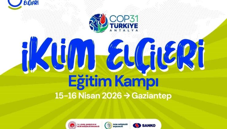 İklim Elçileri Gaziantep’te buluşuyor
